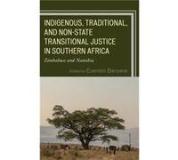 Indigenous Traditional and NonState Transitional Justice in Southern Africa Unknown (Auteur)