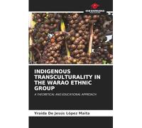 INDIGENOUS TRANSCULTURALITY IN THE WARAO ETHNIC GROUP: A THEORETICAL AND EDUCATIONAL APPROACH