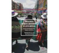 Indigenous Women's Movements In Latin America