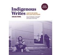 Indigenous Writes: A Guide to First Nations, Métis & Inuit Issues in Canada