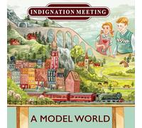 Indignation Meeting - A Model World [Import]