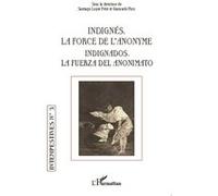 Indignés. La force de l'anonyme Indignados. La fuerza del anonimato - Gian Carlo Pizzi - L'harmattan - broché - Revue