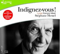 Stéphane Hessel – Indignez-vous ! – CD – Lu par François Morel – Gallimard