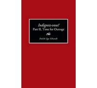 Indignez-Vous! Part Ii, Time For Outrage