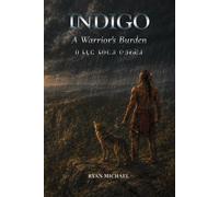 Indigo A Warrior's Burden - Michael Ryan - Monad Press LLC - ebook (ePub) - Livre