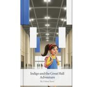 Indigo and the Great Hall of Adventure