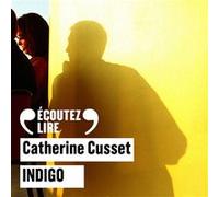 Catherine Cusset – Indigo – Texte lu – 2 CD audio (Gallimard)