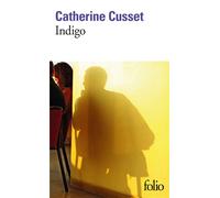 Catherine Cusset – Indigo – Roman – Poche – Gallimard