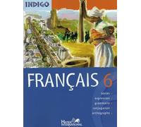 INDIGO FRANCAIS 6EME - LE
