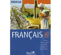 Indigo francais 6eme - le - Collectif - Hatier - broché - Scolaire / Universitaire