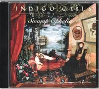Indigo Girls – Swamp Ophelia – Import néerlandais (Epic)