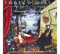 Indigo Girls - Swamp Ophelia [Import]