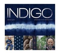 Indigo - Périple Bleu D'une Créatrice Textile