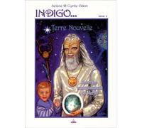 Indigo - Tome 2, Terre Nouvelle