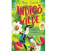 Indigo Wilde and the Unknown Wilderness: Book 2