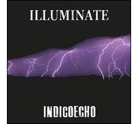 INDIGOECHO - ILLUMINATE [UK Import]