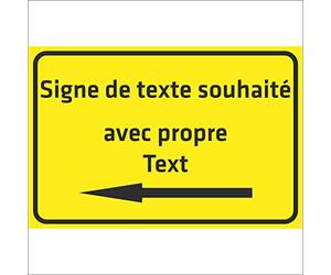 INDIGOS UG - Panneau avec flèche - TEXTE SOUHAITÉ - jaune - Alu-Dibond 8 tailles - personnalisé avec texte - écriture - pour garage, hôtel, parking, école, carport, entreprise - individuellement