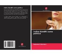 Indira Gandhi Como Política