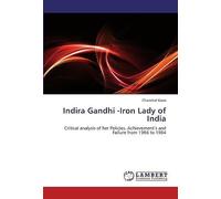 Indira Gandhi -Iron Lady Of India