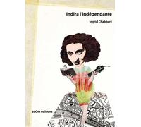 Indira l'indépendante - Ingrid Chabbert - Zoom - broché - Roman junior dès 9 ans