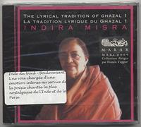INDIRA MISRA - LA TRADITION LYRIQUE DU GHAZAL 1 - THE LYRICAL TRADITION OF GHAZAL 1