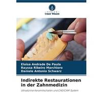 Indirekte Restaurationen in der Zahnmedizin - Eloisa Andrade De Paula - KS OmniScriptum Publishing - Livre en Anglais Eloisa Andrade De PaulaEloisa Andrade De Paula (Auteur)