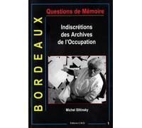 Indiscrétions des archives de l'Occupation: Bordeaux