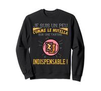 Indispensable Comme le Nutella | Cadeau Humour Homme Femme Sweatshirt