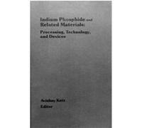 Indium Phosphide and Related Materials, Artech House Materials Library