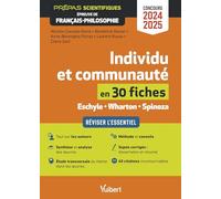 Individu Et Communauté En 30 Fiches - Eschyle, Wharton, Spinoza