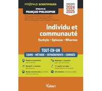 Individu et communauté - Épreuve de français-philosophie - Prépas scientifiques - Concours 2024-2025: Tout-en-un - Résumé et analyse des oeuvres - Etude transversale - 11 sujets corrigés