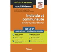 Individu et communauté - Épreuve de français-philosophie - Prépas scientifiques - Concours 2024-2025 Tout-en-un - Résumé et analyse des oeuvres - Etude transversale - 11 sujets corrigés - Laurent Russ