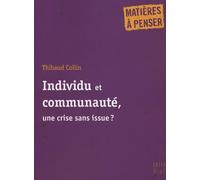 Individu Et Communauté, Une Crise Sans Issue ?