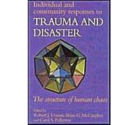 Individual And Community Responses To Trauma And Disaster