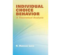 Individual Choice Behavior: A Theoretical Analysis