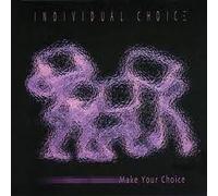 INDIVIDUAL CHOICE - Make Your Choice