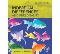 Individual Differences and Personality by Ashton & Michael C. Professor of Psychology & Brock University & Ontario & Canada Ashton Michael C. Professor of Psychology Brock University Ontario Canada (A