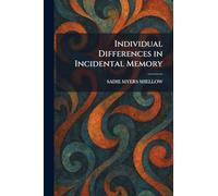 Individual Differences in Incidental Memory