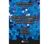 Individual Differences in Speech Production and Perception - [Version Originale] Inconnu (Auteur)