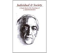Individual & Society: A Study Book Of The Teachings Of J. Krishnamurti