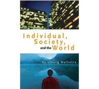 Individual, Society, And The World Umang Malhotra (Auteur)