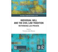 Individual will and the civil law tradition. Rethinking lex privata