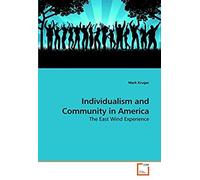 Individualism And Community In America: The East Wind Experience