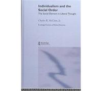 Individualism and the Social Order, Routledge Frontiers of Political Economy, 55 Charles R. McCann (Auteur)