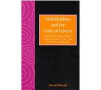 Individualism and the Unity of Science, The Worldly Philosophy, Studies at the Intersection of Philosophy and econoMics Harold Kincaid (Auteur)