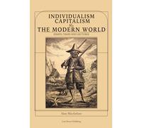 Individualism, Capitalism and The Modern World: Essays, Talks and Lectures