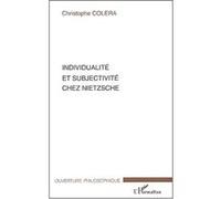 Individualité et subjectivité chez Nietzsche Christophe Colera (Auteur)