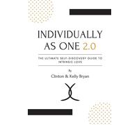 Individually As One 2.0 The Ultimate Self-Discovery Guide To Intrinsic Love