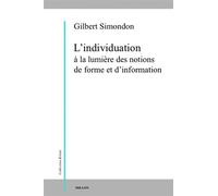Individuation a la lumiere des notions de forme... - Gilbert Simondon - Millon Jerome Eds - broché - Essai