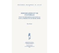 Individuation et vie culturelle: Pour une phénoménologie radicale dans la perspective de Michel Henry
